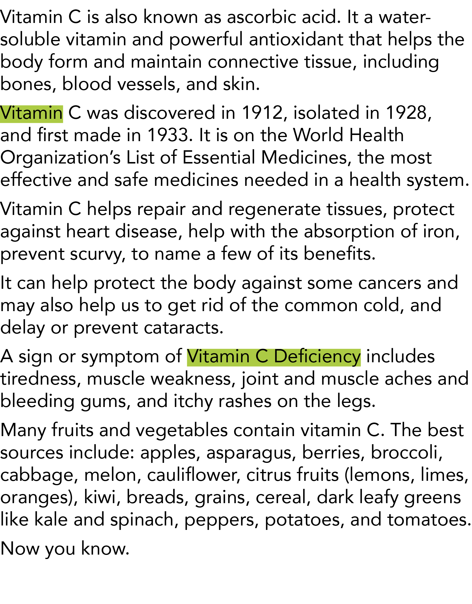 Vitamin C is also known as ascorbic acid  It a water-soluble vitamin and powerful antioxidant that helps the body for   
